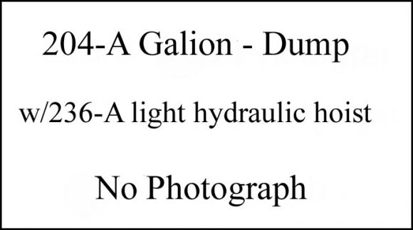 204-A Dump - light hydraulic hoist - Galion - 82-B Closed Cab - 7/30-6/32